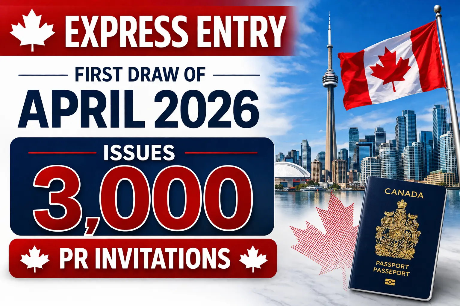 First Express Entry Draw of April 2026 Issues 3,000 PR Invitations