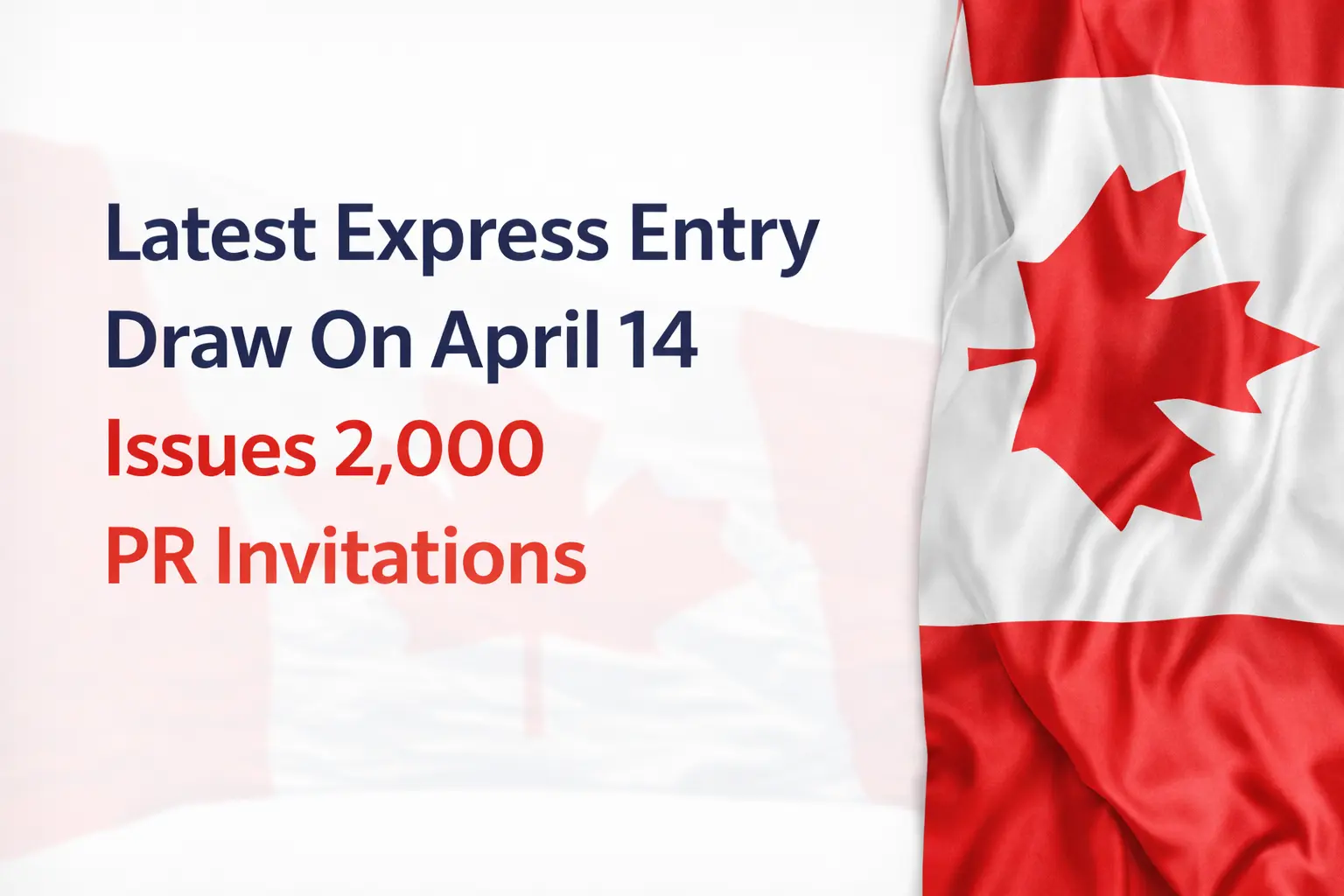 Latest Express Entry draw on April 14 issues 2,000 PR invitations