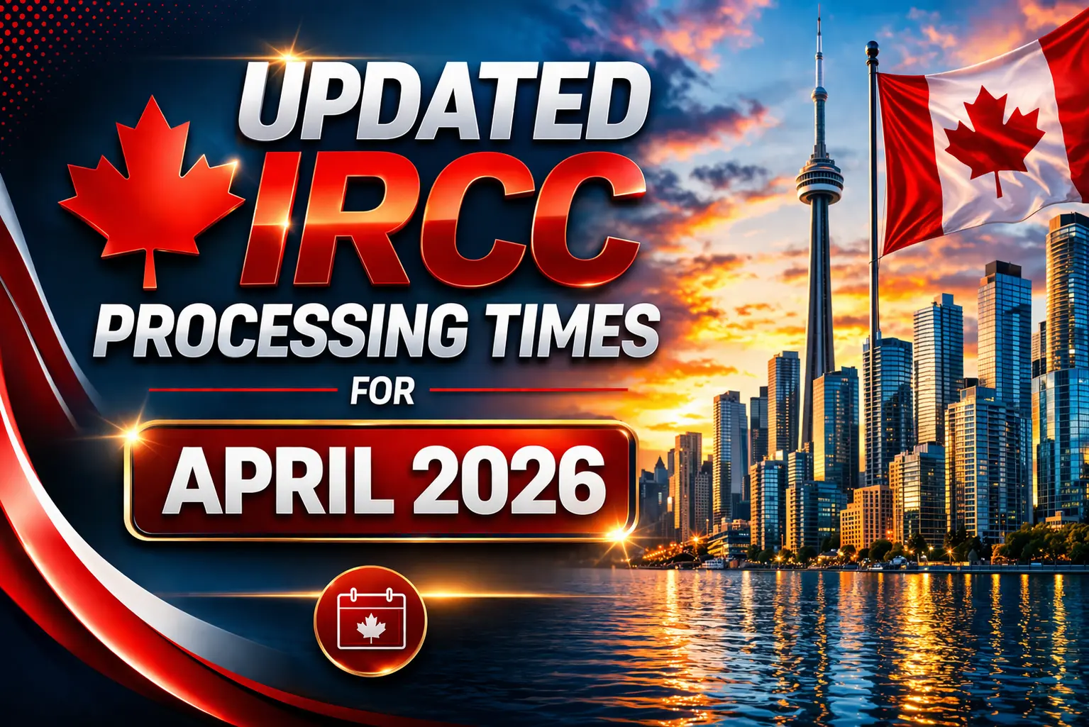 Updated IRCC Processing Times for April 2026