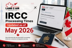 IRCC Processing Times Updated as of May 2026
