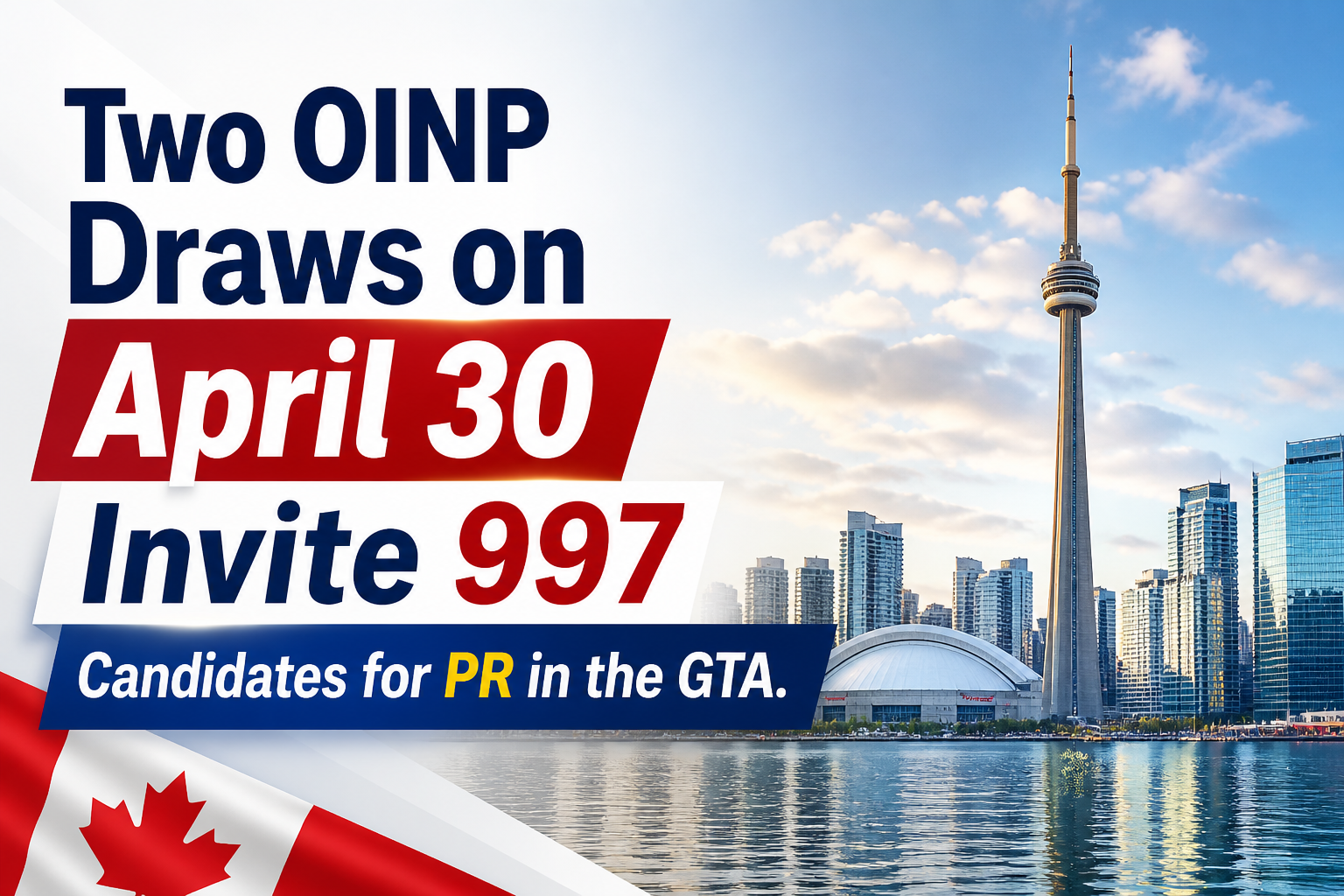 Two OINP Draws on April 30 Invite 997 Candidates for PR in the GTA