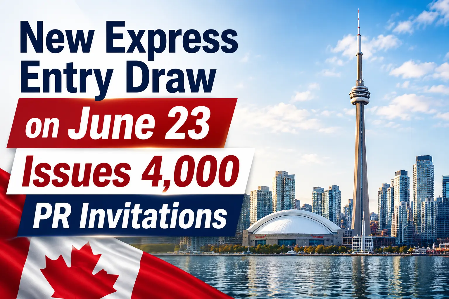 New Express Entry Draw on June 23 Issues 4,000 PR Invitations
