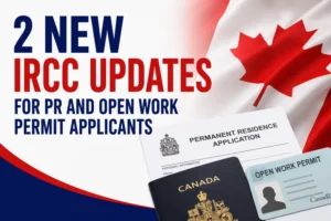 2 New IRCC Updates for PR and Open Work Permit Applicants