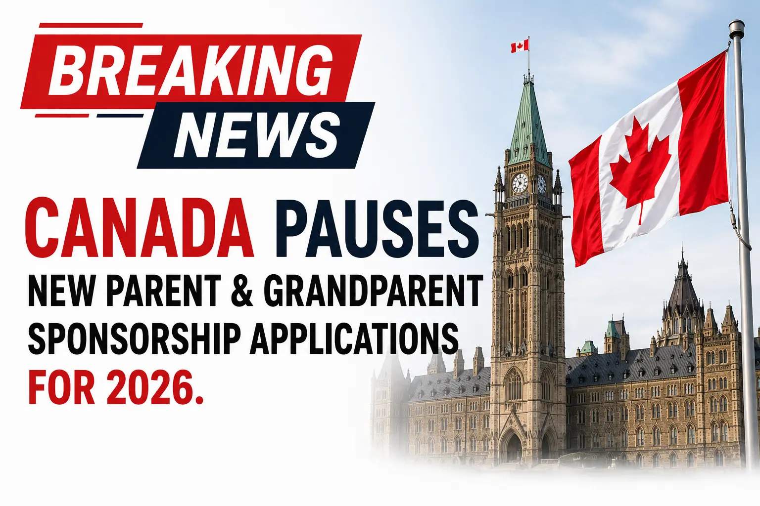 Canada Pauses New Parent & Grandparent Sponsorship Applications for 2026