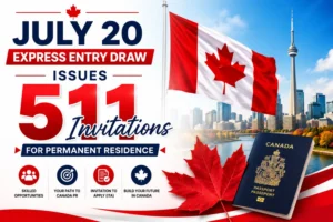 Express Entry Draw on July 20 Issues 511 Invitations for Permanent Residence