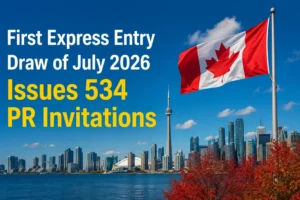 First Express Entry Draw of July 2026 Issues 534 PR Invitations