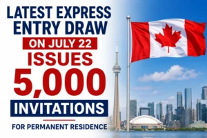 Latest Express Entry Draw on July 22 Issues 5,000 Invitations for Permanent Residence