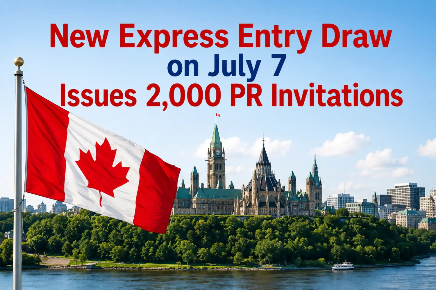 New Express Entry Draw on July 7 Issues 2,000 PR Invitations