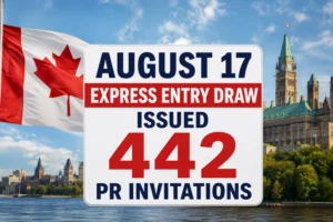 August 17 Express Entry Draw Issued 442 PR Invitations