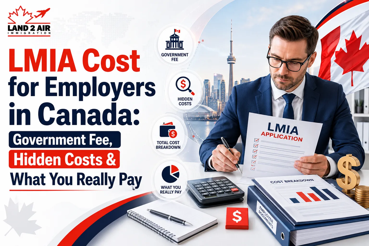 LMIA Cost for Employers in Canada Government Fee, Hidden Costs & What You Really Pay