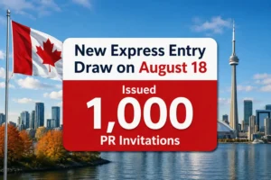 New Express Entry Draw on August 18 issued 1,000 PR invitations. Check the latest draw details, CRS score, eligibility and what it means for candidates.